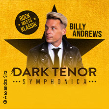 Dark Tenor - Symphonica - Rock meets Klassik 24.04.2027 RuhrCongress Bochum