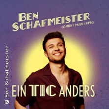 Ben Schafmeister - Ein Tic anders 08.10.2026 Zeche Carl