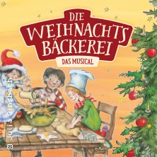 Die Weihnachtsbäckerei - Das Musical 12.12.2026 Theater am Marientor