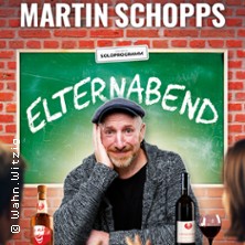 Martin Schopps – Elternabend 22.04.2027 Weststadthalle Essen
