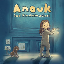 Anouk - Das Kindermusical 20.09.2026 RuhrCongress Bochum